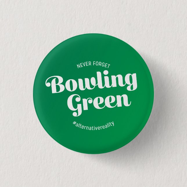 Never Forget Bowling Green 3 Cm Round Badge (Front)