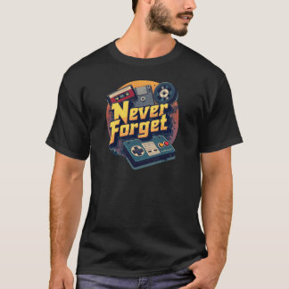 Never Forget Cassette Tape VHS Gamer T-Shirt