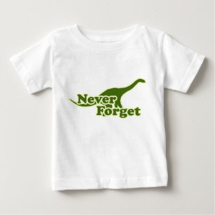 Never Forget Dinosaurs Baby T-Shirt