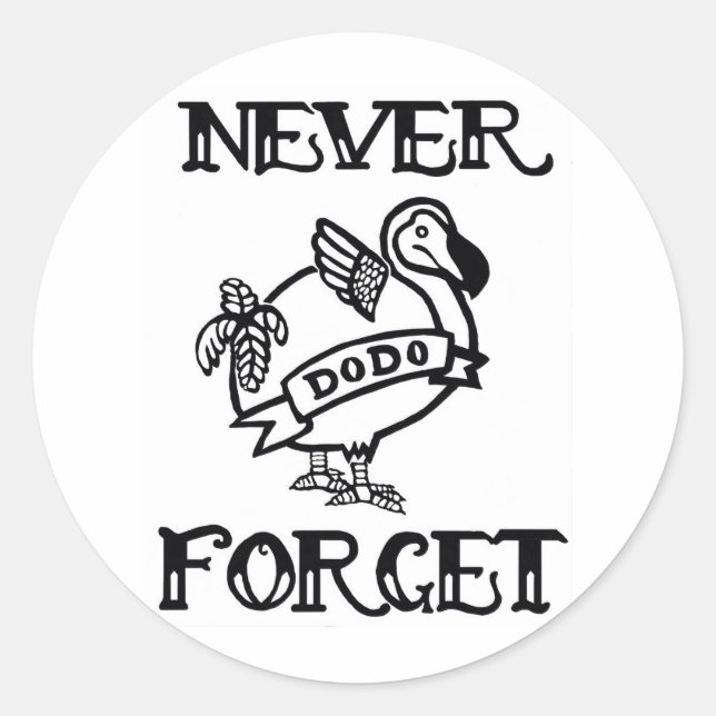 Never Forget- Dodo Classic Round Sticker (Front)