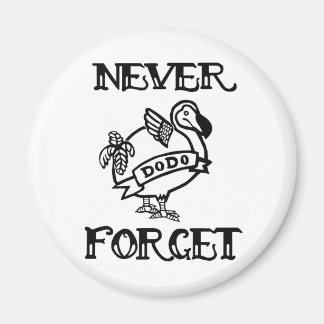 Never Forget- Dodo Magnet