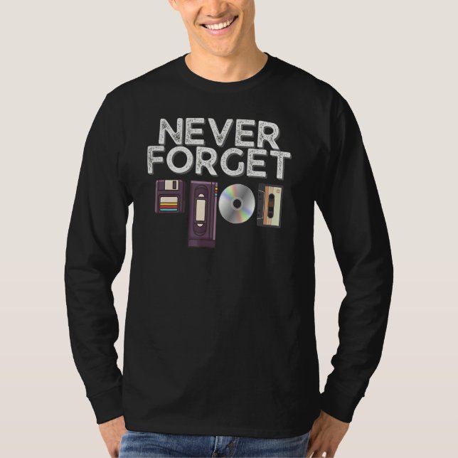 Never Forget Floppy Disc Vhs Cassette Tape 90s 80s T-Shirt (Front)