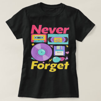 Never Forget Floppy Disk VHS Cassette Tape Vinyl  T-Shirt