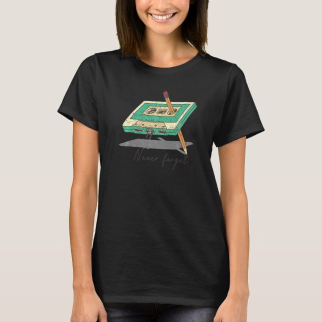 Never Forget Floppy Pencil Cassette Tapes Geeky Ne T-Shirt (Front)