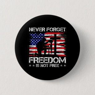 Never Forget Freedom is Not USA Flag Memorial Day 6 Cm Round Badge