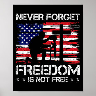 Never Forget Freedom is Not USA Flag Memorial Day Poster