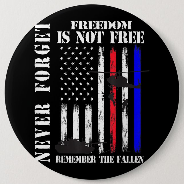 Never forget freedom isn't free veteran memorial d 6 cm round badge (Front)