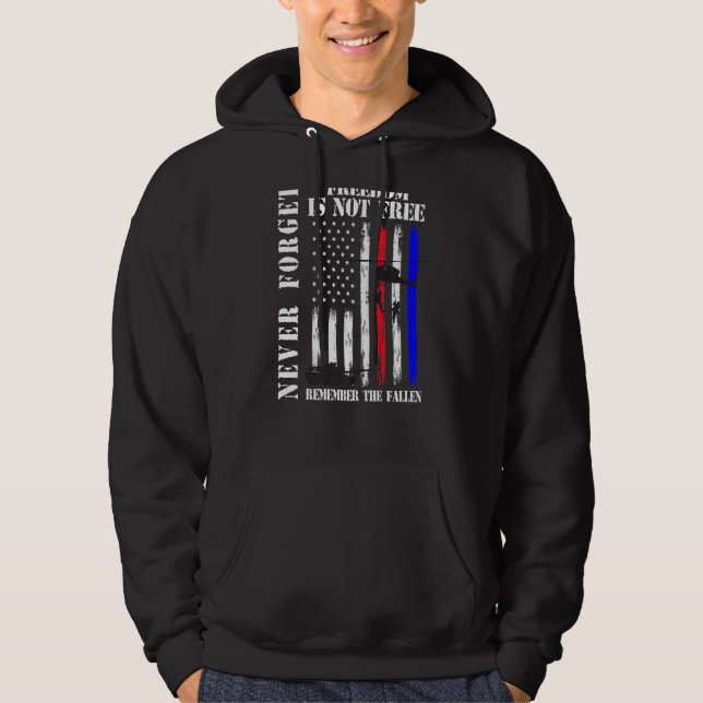Never Forget Freedom Isn't Free Veteran Memorial D Hoodie (Front)