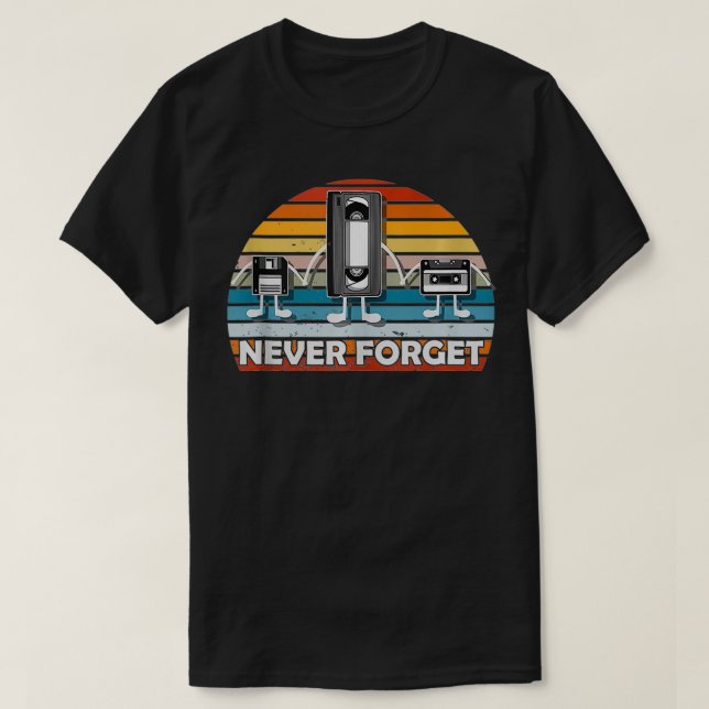 Never Forget  Funny Videocassette Floppy Disc VHS  T-Shirt (Design Front)