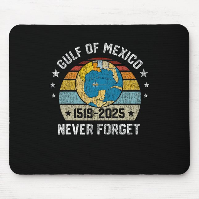 Never Forget Gulf Of Mexico 1519 2025  Mouse Mat (Front)