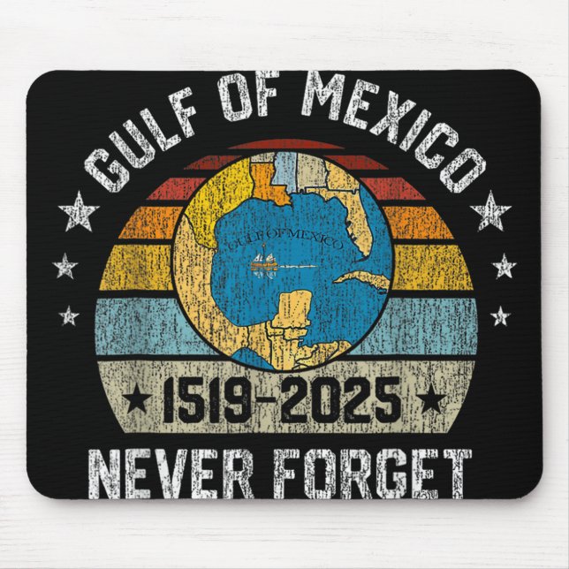 Never Forget Gulf Of Mexico 1519 2025  Mouse Mat (Front)