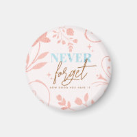 Never Forget How Good You Have It Faith Pink