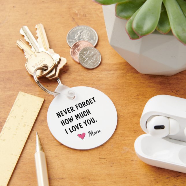 Never Forget How Much I Love You Daughter Gift Key Ring (Desk)