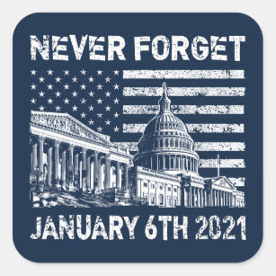 Never forget January 6 2021- the Capitol riot Square Sticker
