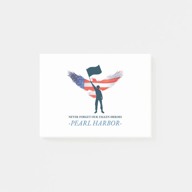 Never Forget Our Fallen Heroes Pearl Harbour Day Post-it Notes (Front)