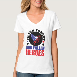 Never Forget our Fallen Heroes T-Shirt