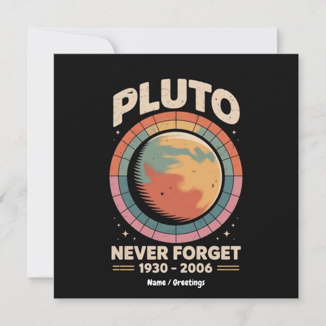 Never Forget Pluto 1930-2006 Funny Retro Space  Invitation (Front)