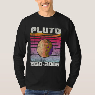 Never Forget Pluto 1930  2006 Retro  Space Pluto 4 T-Shirt