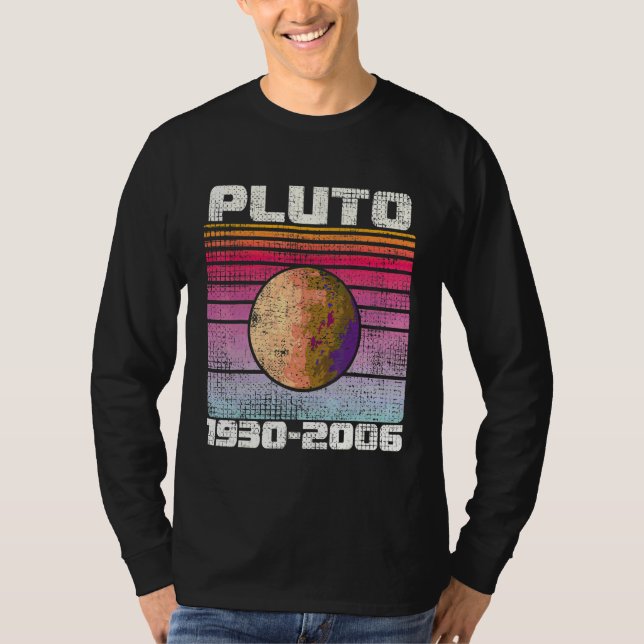 Never Forget Pluto 1930  2006 Retro  Space Pluto 4 T-Shirt (Front)