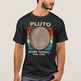 Never Forget Pluto - 1930-2006 T-Shirt