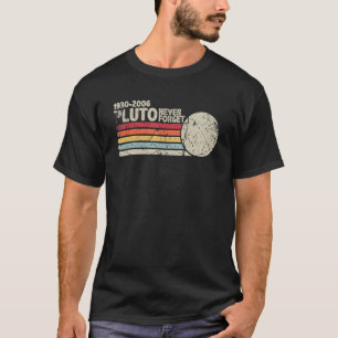 Never Forget Pluto 1930 2006 Vintage Space Scienc T-Shirt