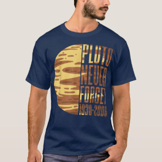 Never Forget Pluto Astronomy Planet Space Science  T-Shirt