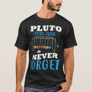 Never Forget Pluto Funny Astronomy Space Science T-Shirt