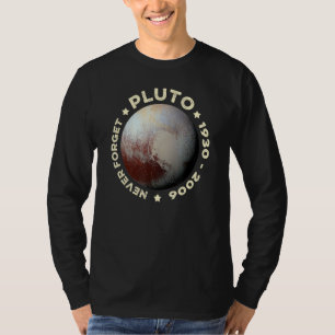 Never Forget Pluto Funny Planet Space Science 1 T-Shirt