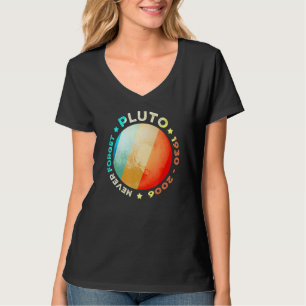 Never Forget Pluto Funny Retro Planet Space Scie T-Shirt