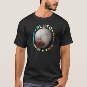 Never Forget Pluto Funny Retro Planet Space Scien T-Shirt