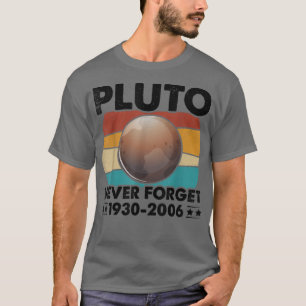 Never Forget Pluto Funny Retro Vintage Funny Space T-Shirt