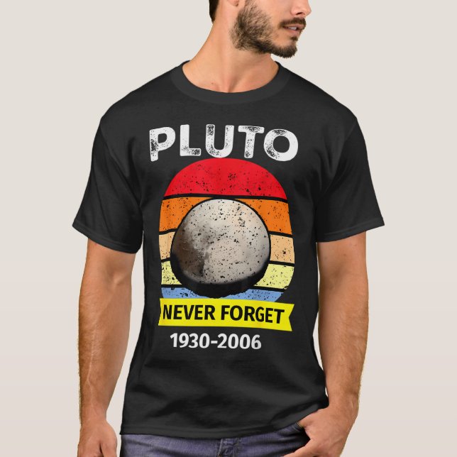 Never Forget Pluto Funny Space Science Retro Astro T-Shirt (Front)