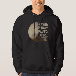 Never Forget Pluto Planet Space Science 1 Hoodie