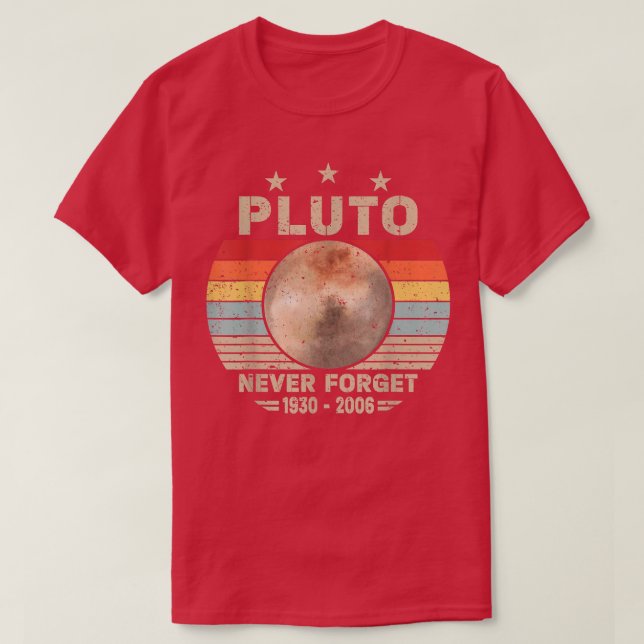 Never Forget Pluto Retro Nerdy Astronomy Space Sci T-Shirt (Design Front)
