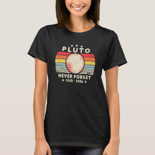 Never Forget Pluto  Retro Style Astronomy Space Sc T-Shirt