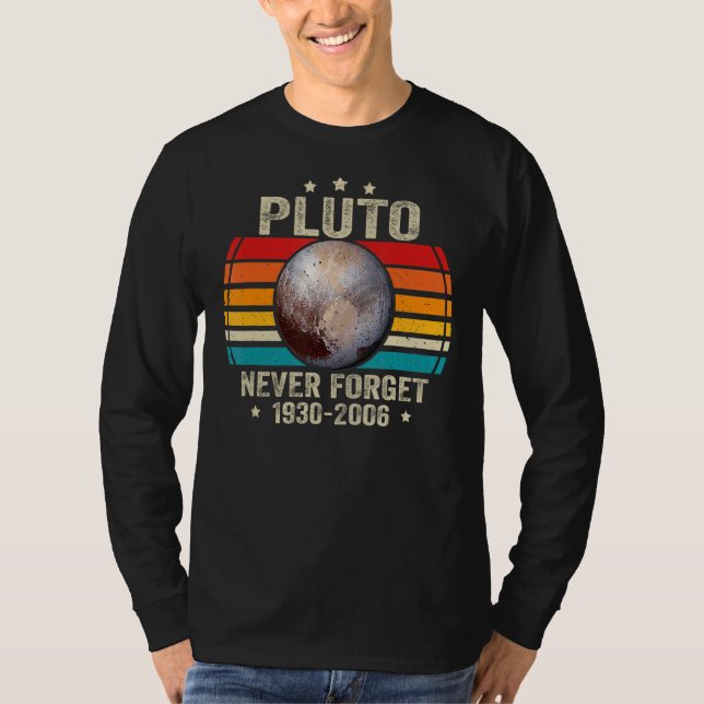 Never Forget Pluto  Retro Style Funny Space Scienc T-Shirt (Front)