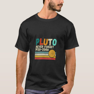 Never Forget Pluto Retro Style Funny Space Science T-Shirt