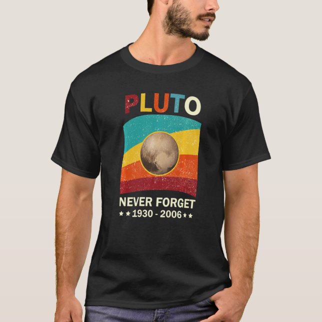 Never Forget Pluto Retro Style Funny Space Tee  3 (Front)