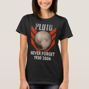 Never Forget Pluto Retro Style Space 31 T-Shirt