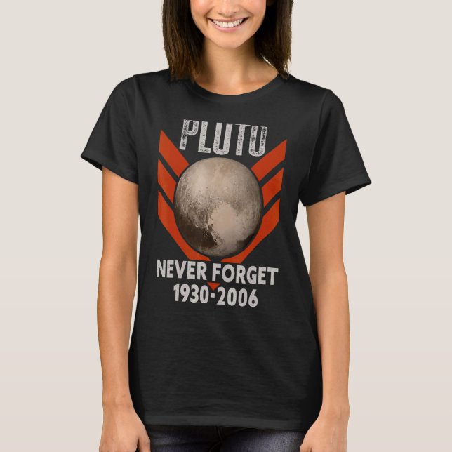 Never Forget Pluto Retro Style  Space 31 T-Shirt (Front)