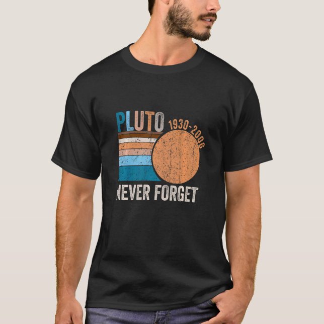 Never Forget Pluto Retro Style Space Science Astro T-Shirt (Front)