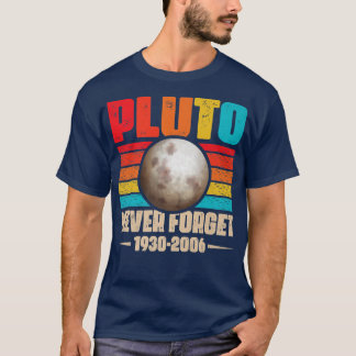 Never Forget Pluto Shirt Nerdy Astronomy Space Sci