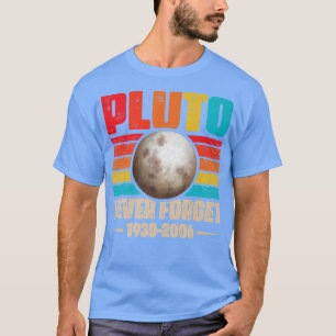 Never Forget Pluto Shirt Nerdy Astronomy Space Sci
