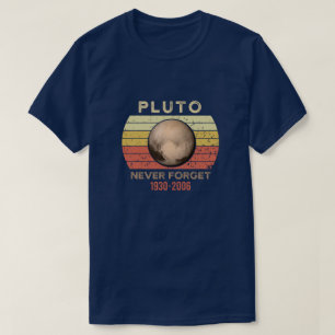 Never Forget Pluto Shirt. Retro Style Funny Space T-Shirt