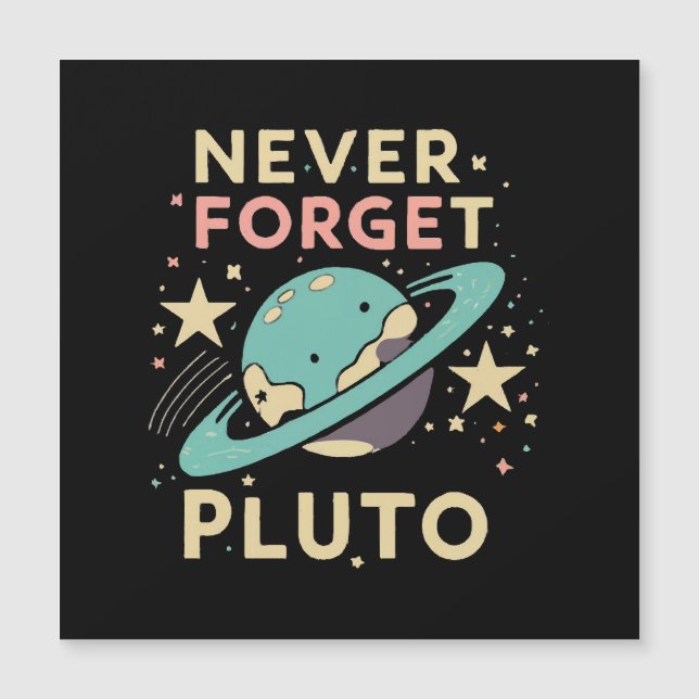 Never Forget Pluto Space Science (Front)