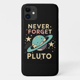 Never Forget Pluto Space Science iPhone 11 Case