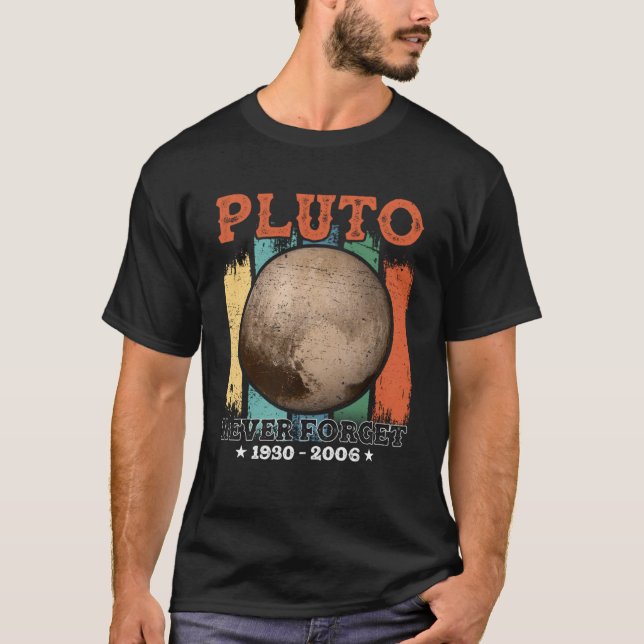Never forget Pluto T-Shirt (Front)