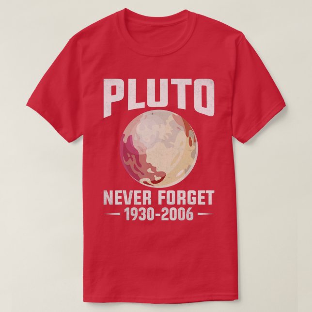 Never Forget Pluto T-Shirt (Design Front)