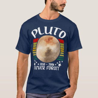 never forget pluto T-Shirt