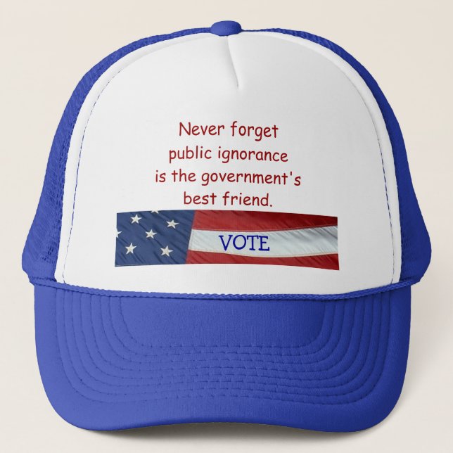 Never Forget Public Ignorance  Hat (Front)